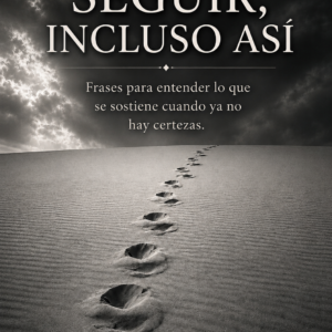 Seguir, Incluso Así
